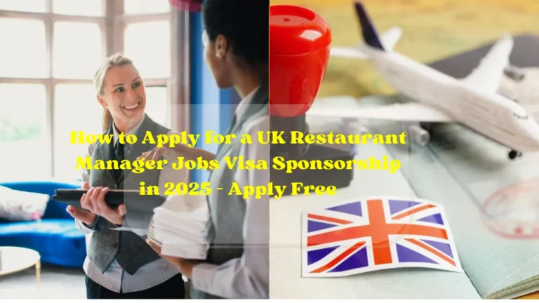 UK Restaurant Manager Jobs Visa Sponsorship in 2025 – Apply Free